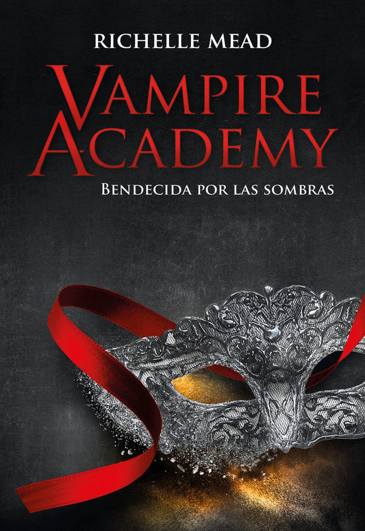 VAMPIRE ACADEMY-BENDECIDA POR LAS SOMBRAS