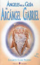 ÁNGELES DE LA GUÍA EL ARCANGEL GABRIEL