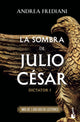 LA SOMBRA DE JULIO CESAR