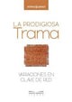 La prodigiosa Trama