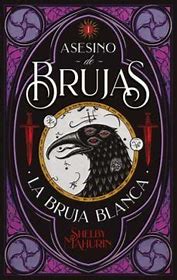 Asesino de Brujas: La Bruja Blanca